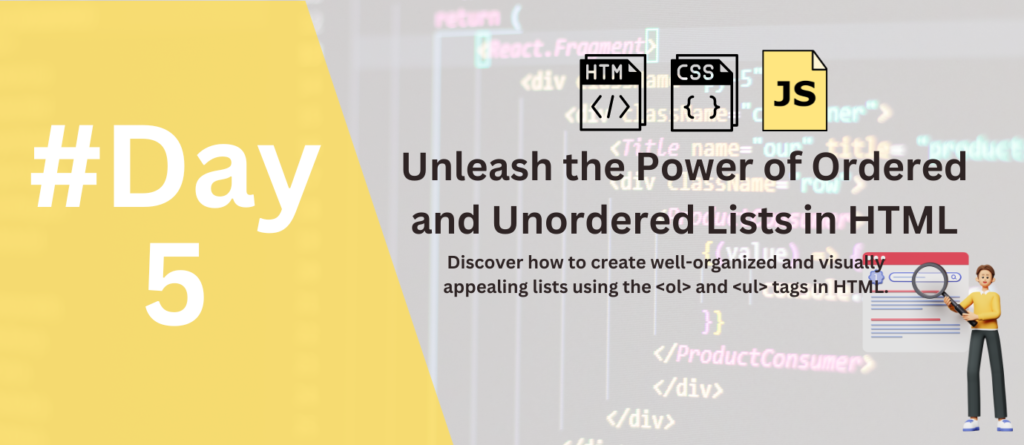 Day 5: Unleash the Power of Ordered and Unordered Lists in HTML