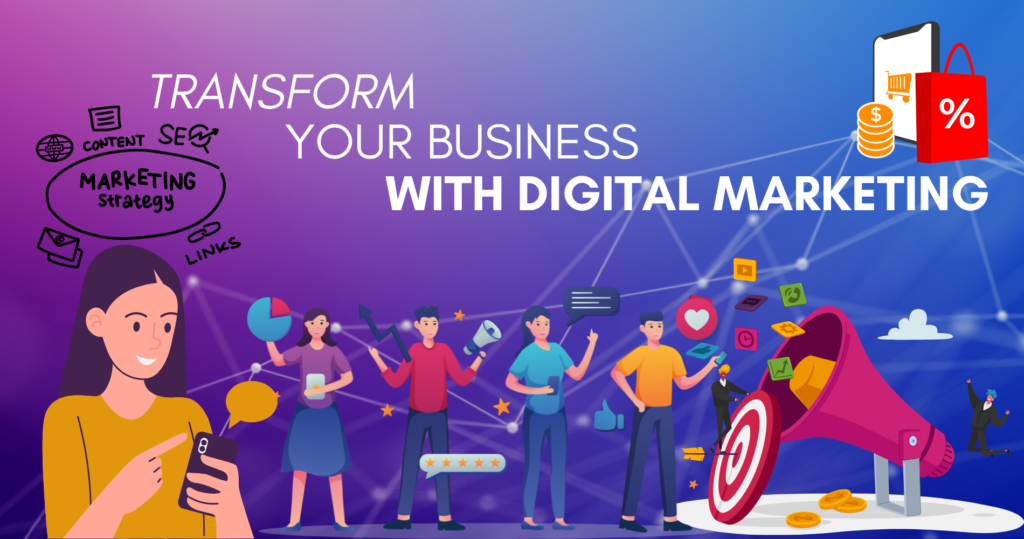 Transform Your Business with Digital Marketing