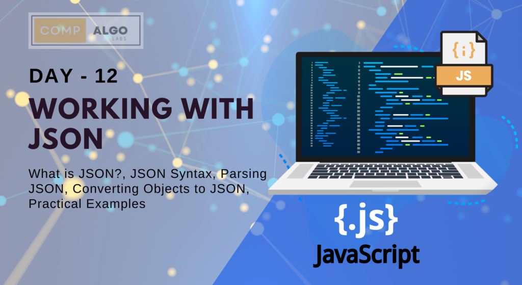 Understanding JSON in JavaScript : Day-12 • Compalgo Labs